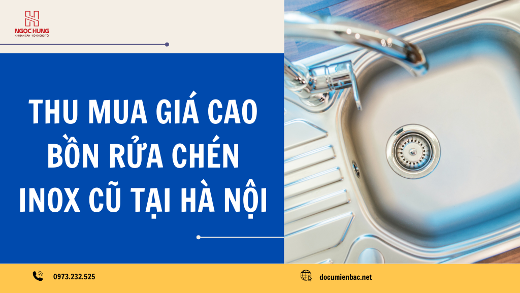 Thu Mua Bồn Rửa Inox Cũ Giá Cao Do Cu Mien Bac