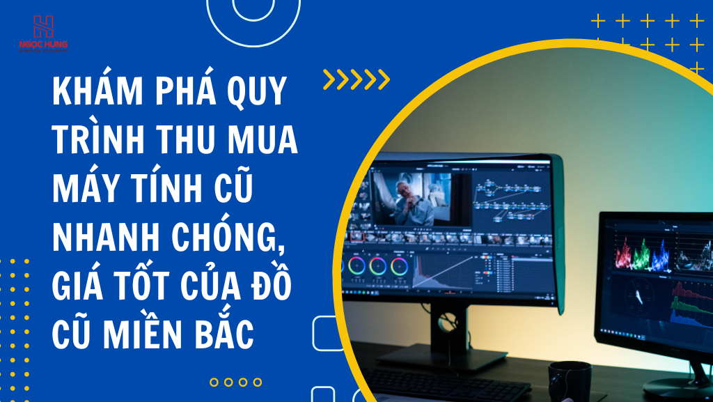 Thu Mua Máy Tính Cũ Nhanh Chóng Tại Đồ Cũ Miền Bắc Thiet Ke Chua Co Ten 25