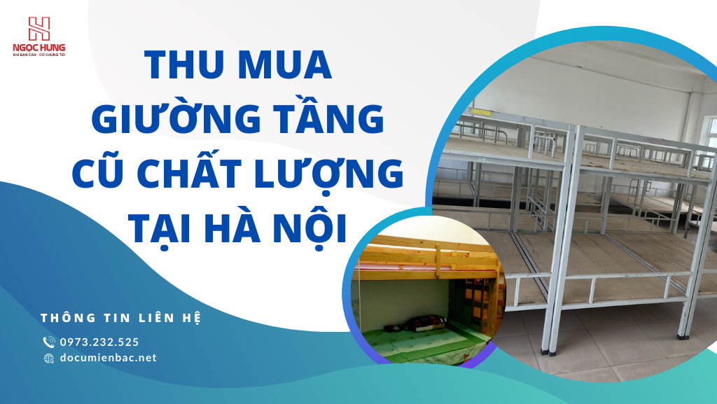 Thu Mua Giường Tầng Cũ Giá Tốt Tại Hà Nội Thong Tin Lien He