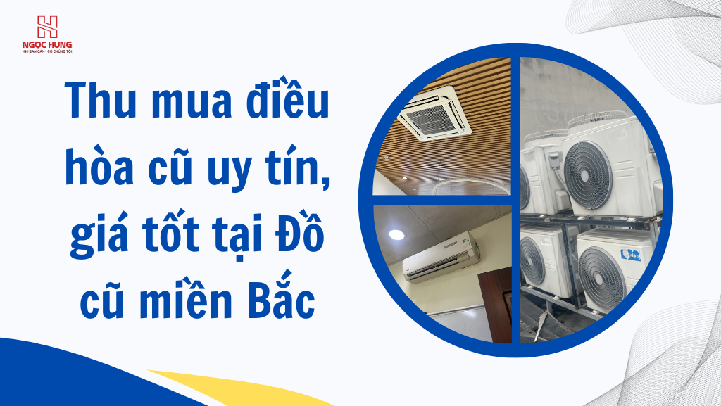 Thu Mua Điều Hòa Cũ Tại Miền Bắc Giá Cao Số 1 Thị Trường Tieu De 6