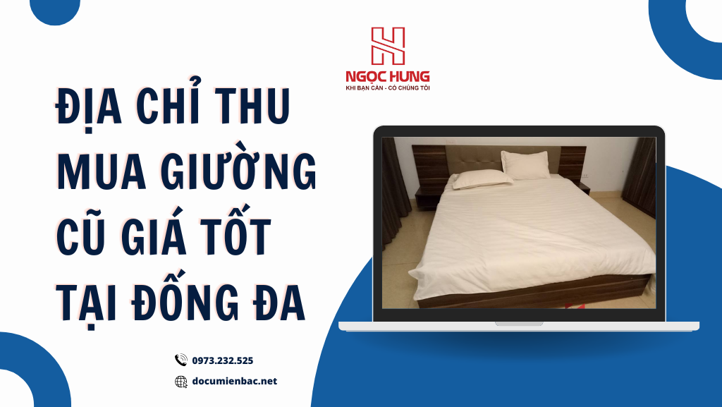 Địa Chỉ Thu Mua Giường Cũ Giá Tốt Tại Đống Đa Company Presentation