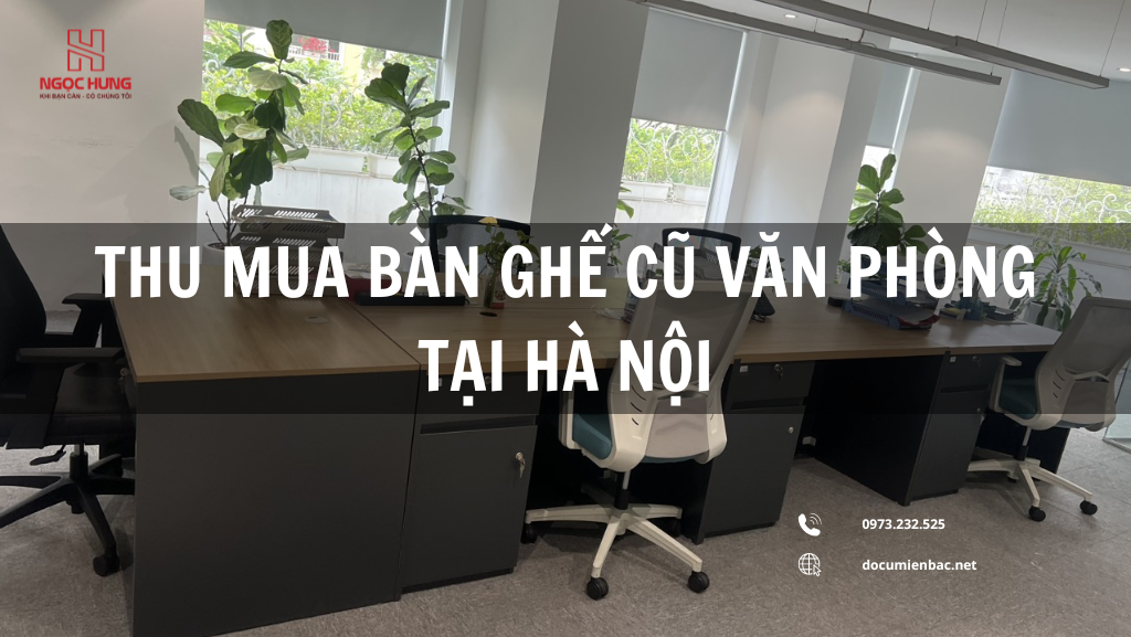 Thu Mua Bàn Ghế Cũ Văn Phòng Tại Hà Nội  Mua Sam