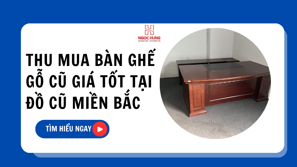 Thu Mua Bàn Ghế Gỗ Cũ Tại Đồ Cũ Miền Bắc  Tim Hieu Ngay