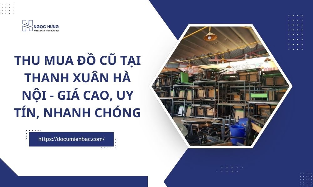 Thu Mua Đồ Cũ Tại Thanh Xuân