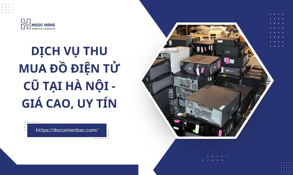 Thu Mua Đồ Điện Tử Cũ Tại Hà Nội