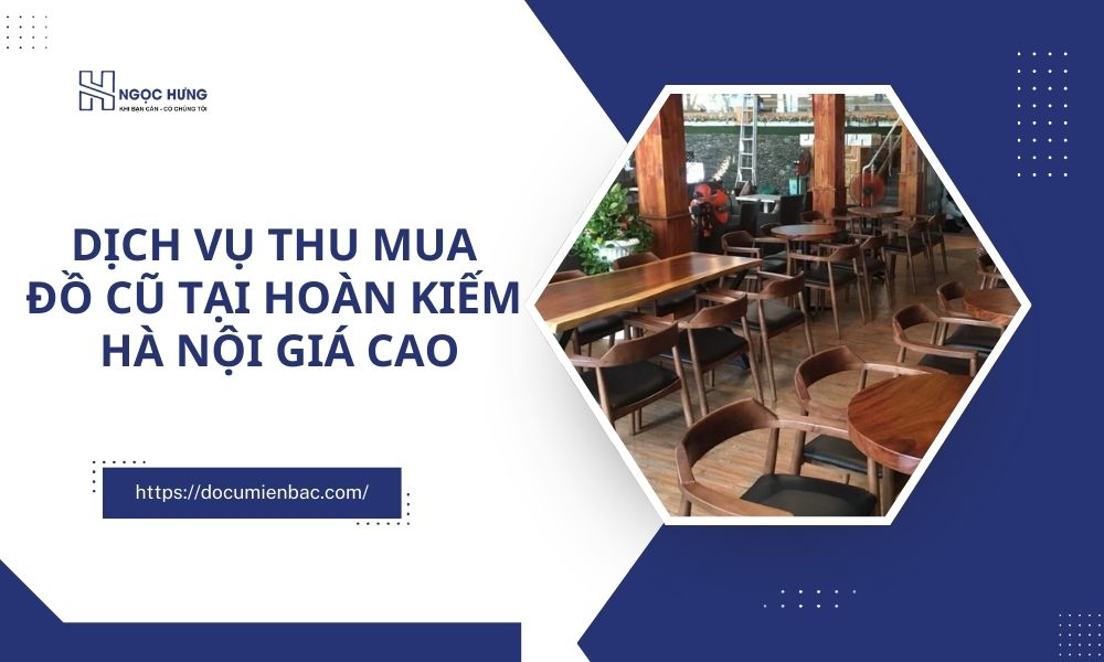 Thu Mua Đồ Cũ Tại Hoàn Kiếm