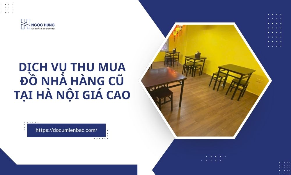 Thu Mua Đồ Nhà Hàng Cũ Tại Hà Nội