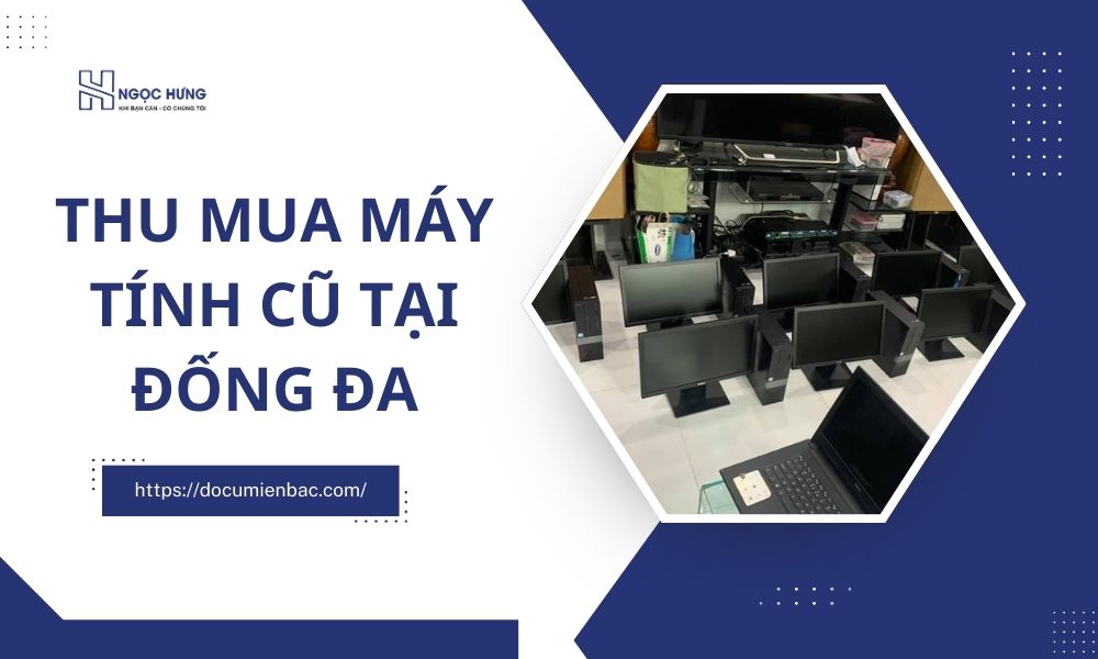 Thu Mua Máy Tính Cũ Tại Đống Đa