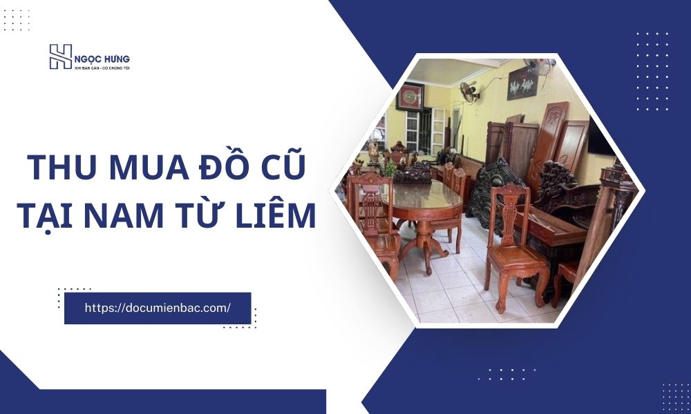 Thu Mua Đồ Cũ Tại Nam Từ Liêm