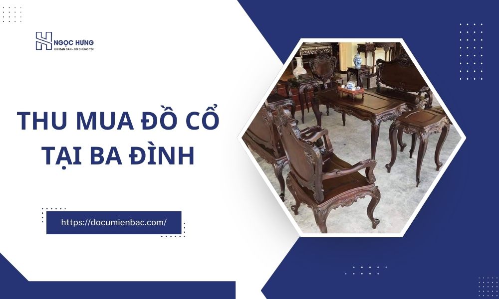 Thu Mua Đồ Cổ Tại Ba Đình