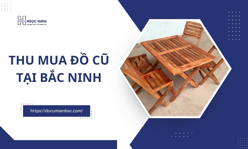 Thu Mua Đồ Cũ Tại Bắc Ninh