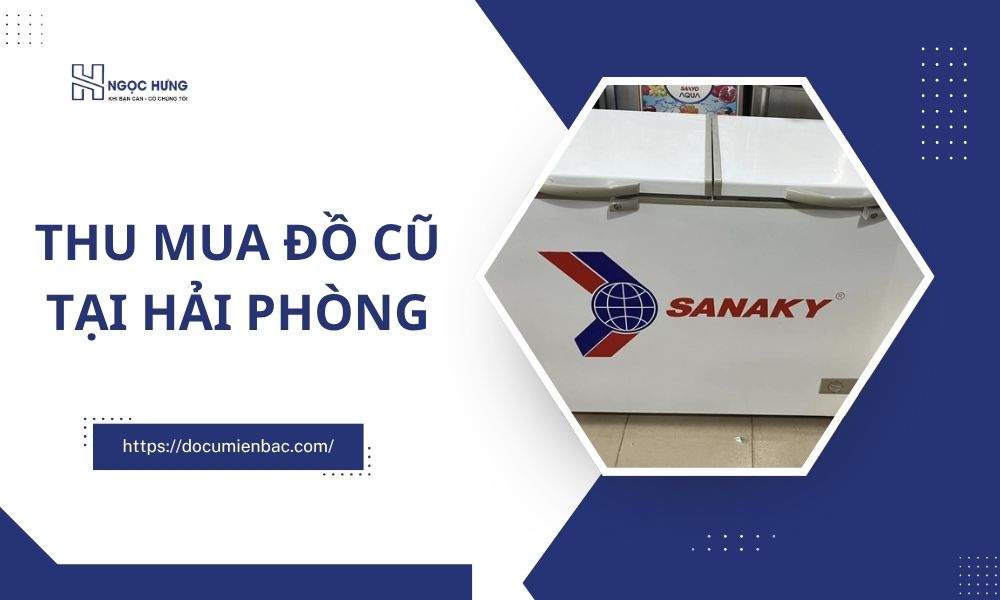 Thu Mua Đồ Cũ Tại Hải Phòng