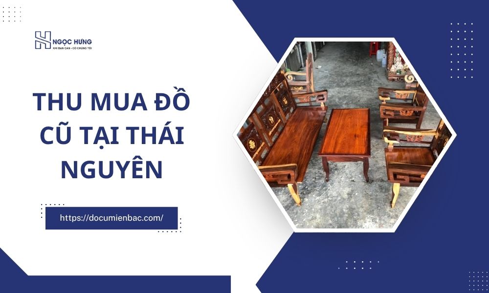 Thu Mua Đồ Cũ Tại Thái Nguyên