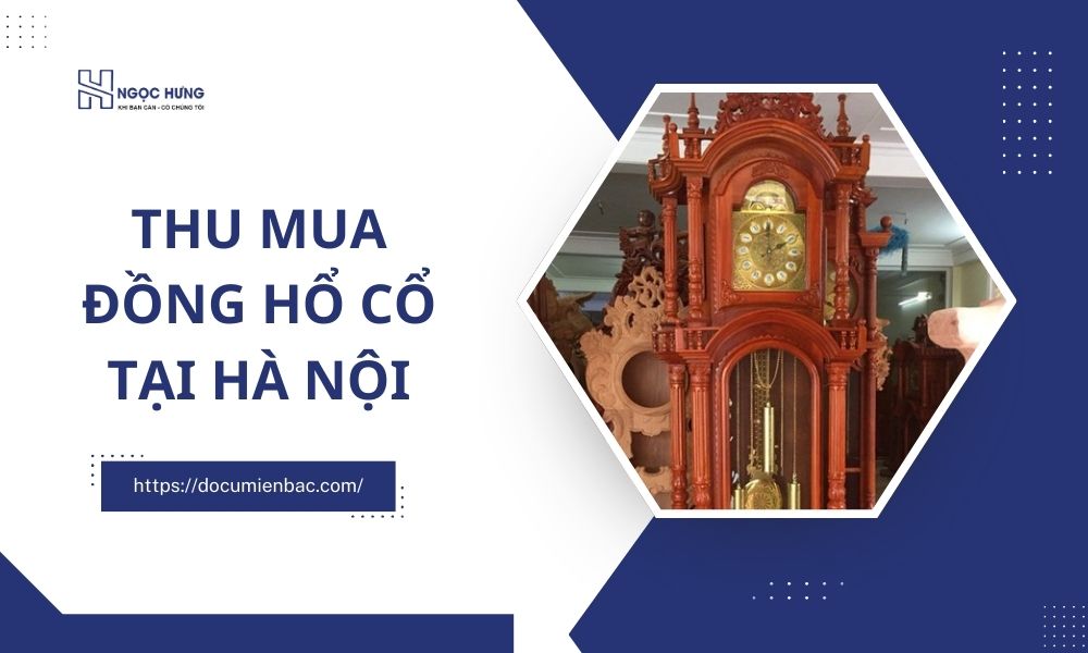 Thu Mua Đồng Hổ Cổ Tại Hà Nội