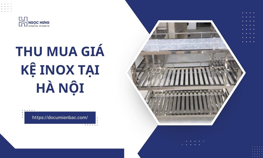 Thu Mua Giá Kệ Inox Tại Hà Nội