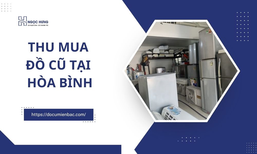 Thu Mua Đồ Cũ Tại Hòa Bình