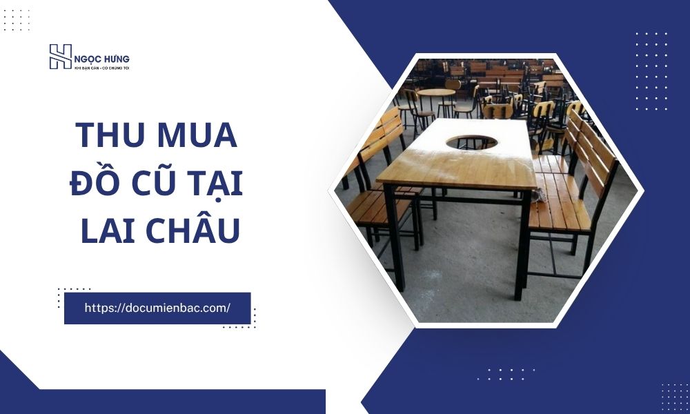 Thu Mua Đồ Cũ Tại Lai Châu