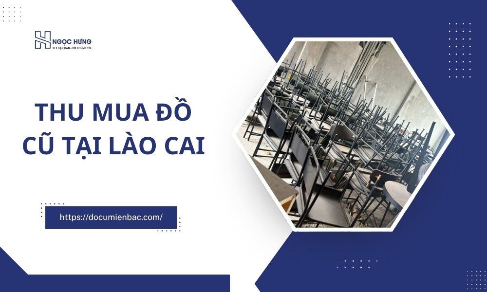 Thu Mua Đồ Cũ Tại Lào Cai