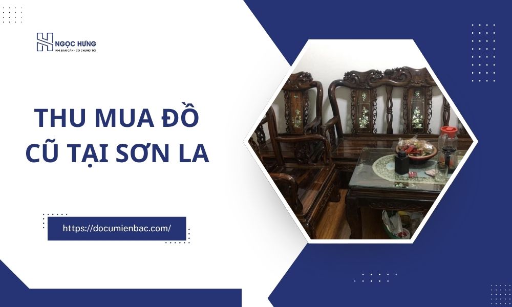 Thu Mua Đồ Cũ Tại Sơn La