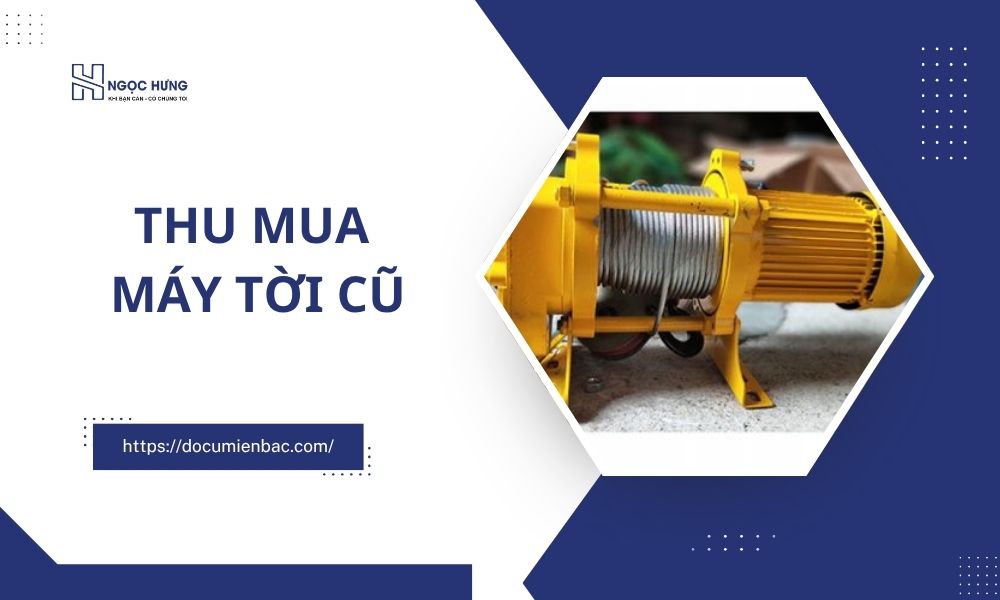 Thu Mua Máy Tời Cũ