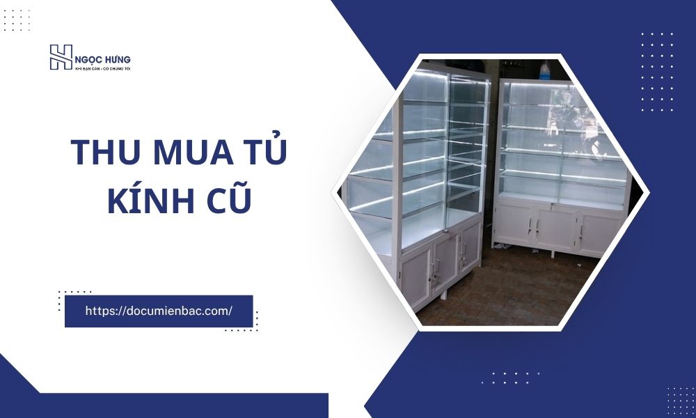 Thu Mua Tủ Kính Cũ
