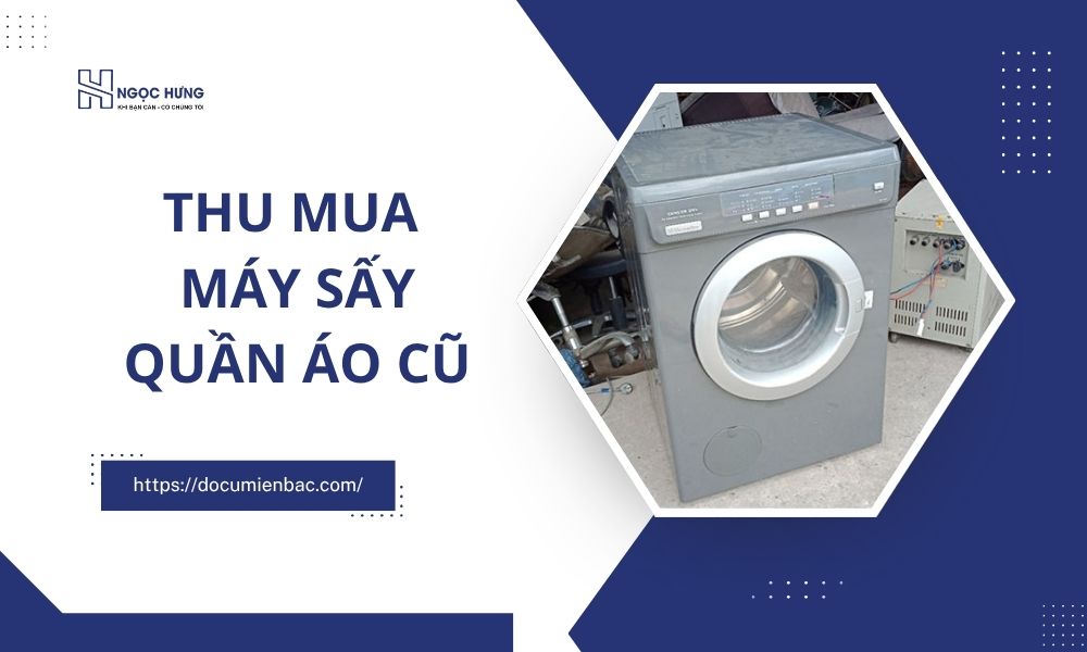 Thu Mua Máy Sấy Quần Áo Cũ