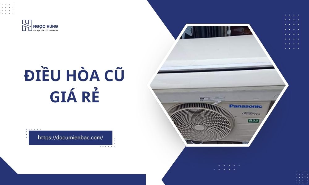Điều Hòa Cũ Giá Rẻ