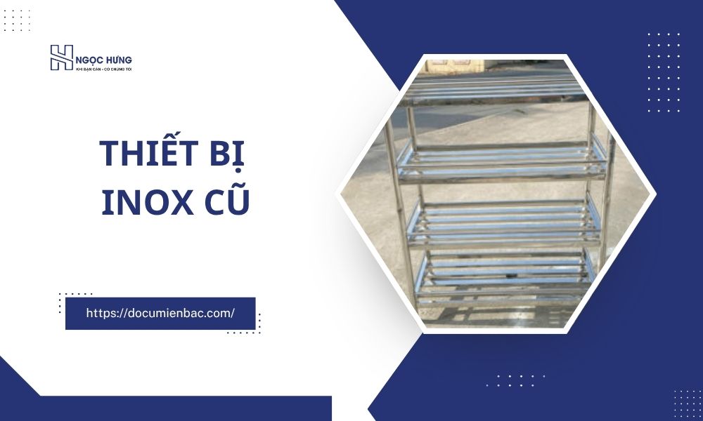 Thiết Bị Inox Cũ