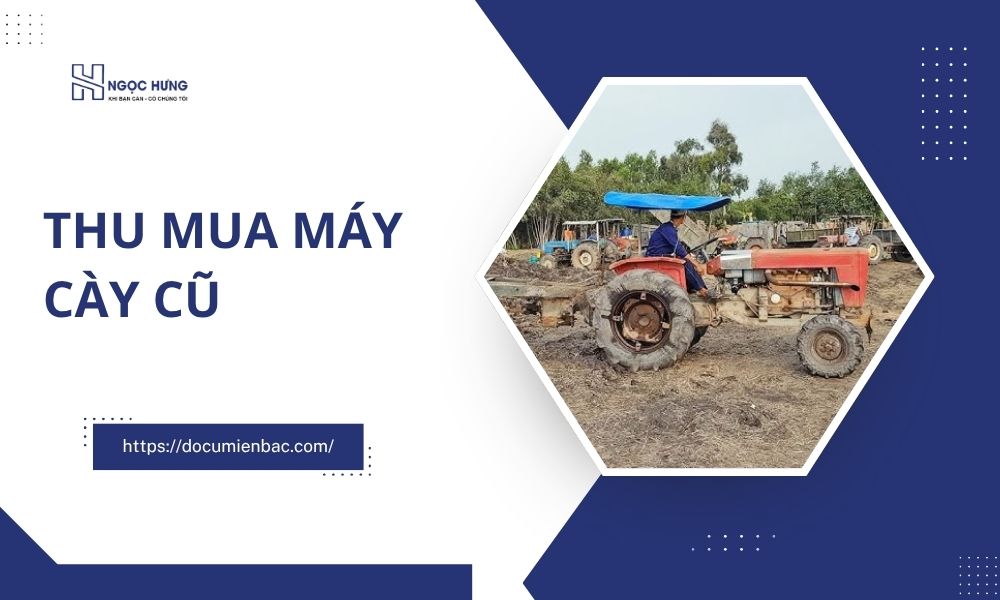 Thu Mua Máy Cày Cũ