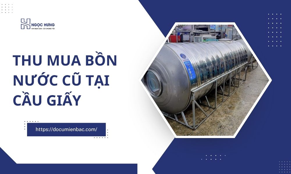 Thu Mua Bồn Nước Cũ Tại Cầu Giấy