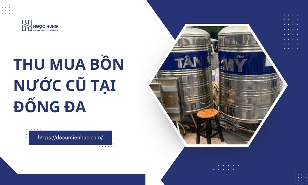 Thu Mua Bồn Nước Cũ Tại Đống Đa