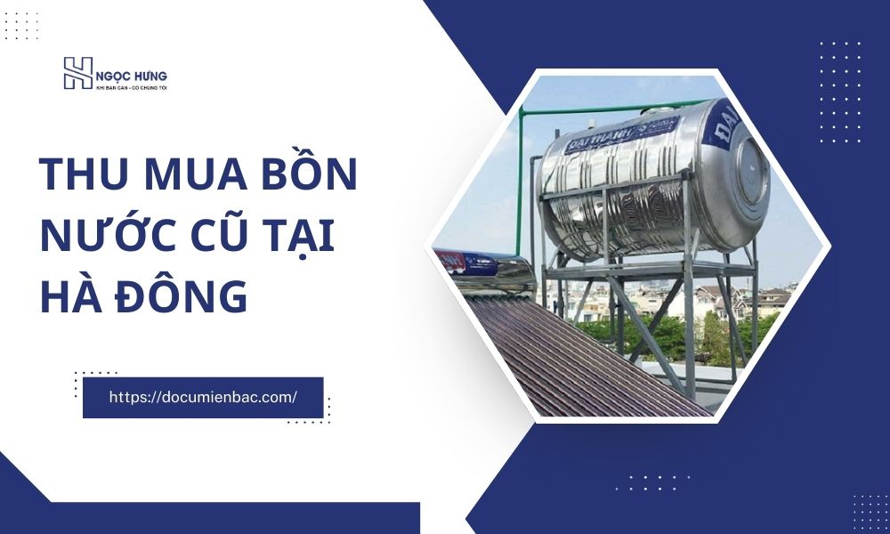 Thu Mua Bồn Nước Cũ Tại Hà Đông