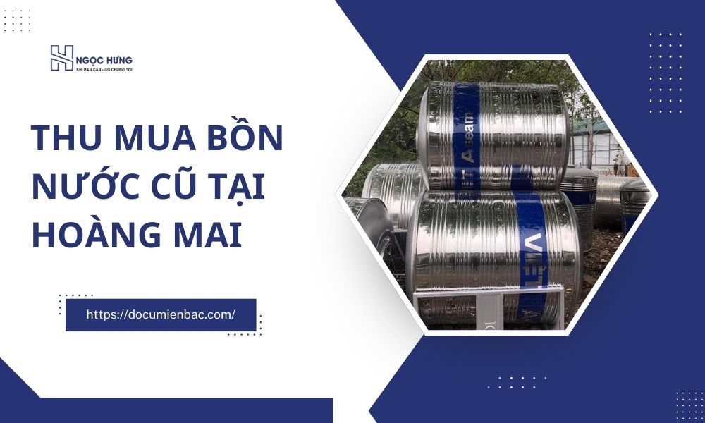 Thu Mua Bồn Nước Cũ Tại Hoàng Mai