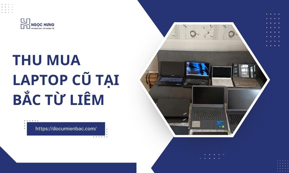 Thu Mua Laptop Cũ Tại Bắc Từ Liêm