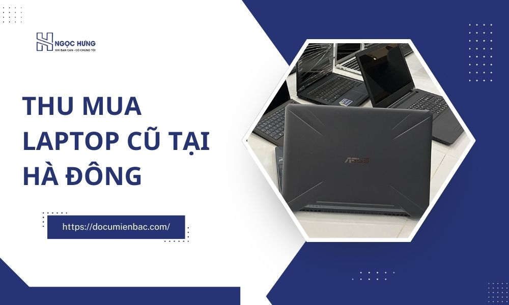 Thu Mua Laptop Cũ Tại Tây Hồ